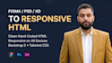 convert figma PSD xd to responsive HTML CSS