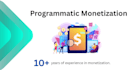 monetize your website or app with programmatic strategy and adtech