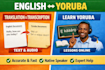 translate, teach, or transcribe yoruba accurately