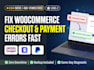 fix woocommerce checkout, payment and store errors