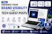 enhance your brand visibility with tech guest posts
