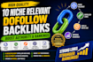 create 10 niche relevant dofollow permanent backlinks