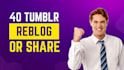reblog your tumblr post, youtube videos to 40 tumblr blogs