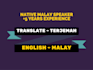professionally translate from English to Malay