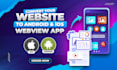 convert wordpress website to app, ios app and android app webview, app developer