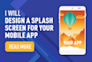 design a professional splash screen for your app