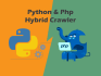 make a hybrid crawler using python and php