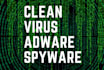 clean spyware, adware or virus from your computer