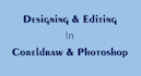 any job in coreldraw, photoshop