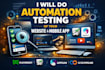 perform automation testing for your website and mobile apps