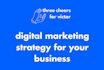 create a digital marketing strategy for your business