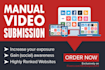 do a manual video submission to 90 high ranked websites