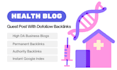 publish high da health guest posts with dofollow backlinks
