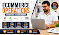 manage your ecommerce operations with a dedicated team