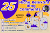 make 25 high quality niche relevant blog comments backlinks