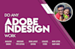 do your adobe indesign projects