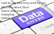 do any kind of data entry work for 4 hours