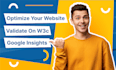 optimize your website and validation on w3c, google insights