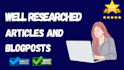 write well researched articles or blogs in 3 days