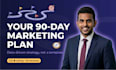 create a data driven digital marketing strategy and 90 day plan