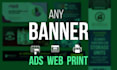 create your web, ad, print any sized banner