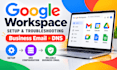 do google workspace, g suite setup and troubleshoot