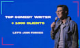 write you a comedy script, funny speech or great jokes