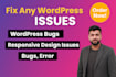 fix wordpress errors, css issues, and responsive layout bugs professionally