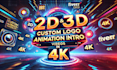 create custom 2d and 3d animated logo intro videos in 4k