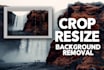 crop, resize or remove the background of 15 images for 5 dollars