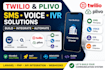 develop twilio plivo SMS voice and IVR solutions