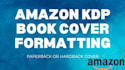 format your amazon, book formatting, ebook formatting and paperback formatting
