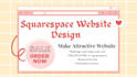 make, design or redesign your squarespace website design