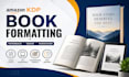 format your book for amazon KDP paperback, kindle and ebook