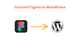 convert figma to wordpress