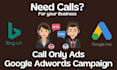 setup call only campaign google ads, bing ads pay per call