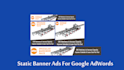 create banner ads for google adwords campaign