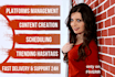 be your social media manager and content creator