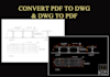 convert PDF to dwg or dxf and opposite