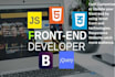 be your front end developer, i will do front end development