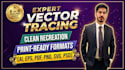 convert any file to vector ai, psd,png high quality in 10 minutes
