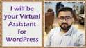 be your virtual assistant, handle your website tasks