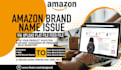 change amazon brand name old to new, fix amazon brand name approval errors 5461