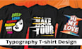 create custom typography t shirt design for print on demand