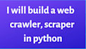 build a web crawler, scraper, spider in python