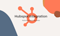 setup hubspot crm, custom integrations and sales automation