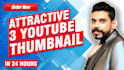 professional design 3 youtube thumbnail in 24 hours