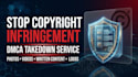 prepare dmca copyright takedown notices