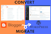 move blogger site to wordpress