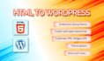 convert HTML to wordpress with full functionality